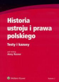 Historia ustroju i prawa pols. Testy i kazusy w.2