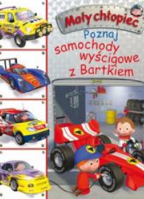 Mały chłopic.Poznaj samochody wyścigowe z Bartkiem