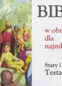 Biblia w obrazkach dla najmłodszych ST i NT(album)