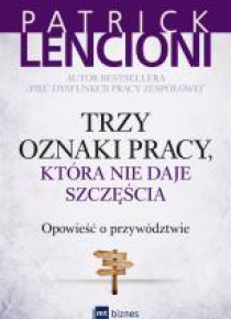 Trzy oznaki pracy, która nie daje szczęścia