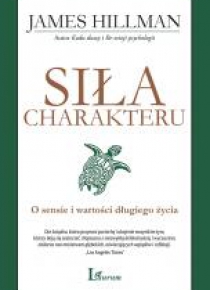 Siła charakteru.O sensie i wartości długiego życia