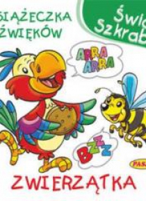 Świat Szkraba. Książeczka Dźwięków. Zwierzątka