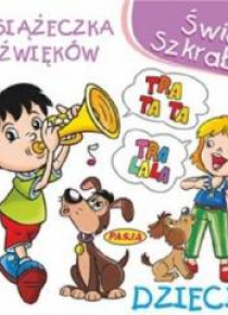 Świat Szkraba. Książeczka dżwięków. Dzieci