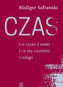 Czas. Co czyni z nami i co my czynimy z niego