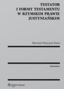 Testator i formy testamentu w rzymskim prawie jus.