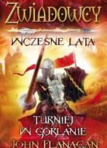 Zwiadowcy wczesne lata. T.1 Turniej w Gorlanie