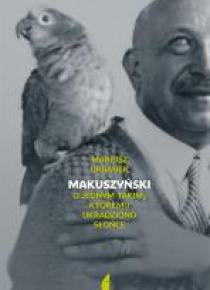 Makuszyński. O jednym takim, któremu ukradziono..