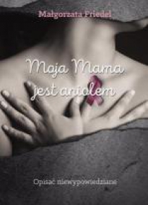 Moja mama jest aniołem