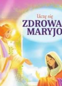 Uczę się Zdrowaś Maryjo