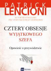 Cztery obsesje wyjątkowego szefa
