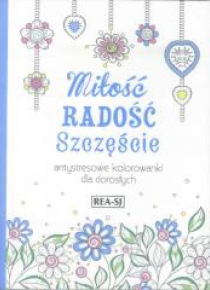 Antystresowe kolorowanki dla dorosłych. Miłość...