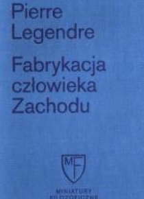 Fabrykacja człowieka zachodu