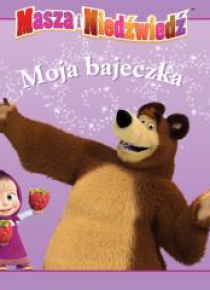 Masza i Niedźwiedź. Moja bajeczka