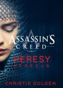 Assassin's Creed: Heresy. Herezja
