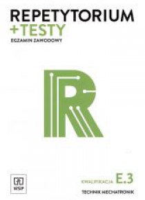 Repetytorium i testy egz. Technik mechatronik E.3