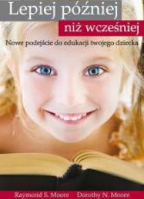 Lepiej później niż wcześniej