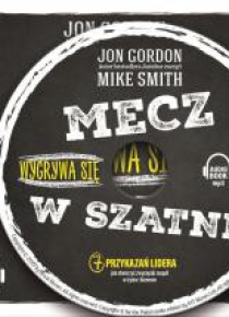 Mecz wygrywa się w szatni!. Audiobook