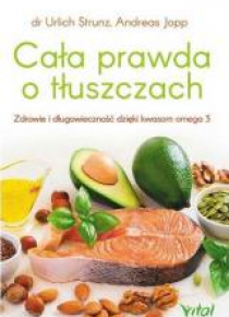 Cała prawda o tłuszczach
