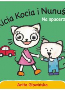 Kicia Kocia i Nunuś. Na spacerze