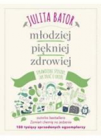 Młodziej, piękniej, zdrowiej