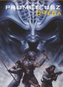 Fire and Stone. Prometeusz Omega