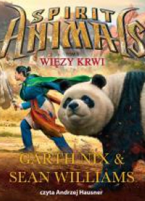 Spirit Animals T.3 Więzy krwi. Audiobook
