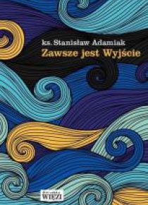 Zawsze jest Wyjście