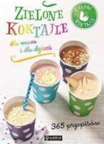 Zielone koktajle dla mam i dla dzieci