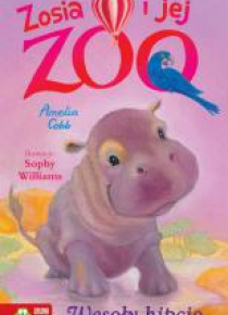 Zosia i jej zoo. Wesoły hipcio
