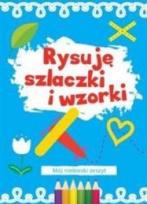 Rysuję szlaczki i wzorki (niebieski)