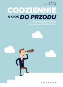 Codziennie o krok do przodu. Proste sposoby...