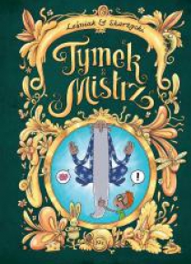 Tymek i Mistrz T.3