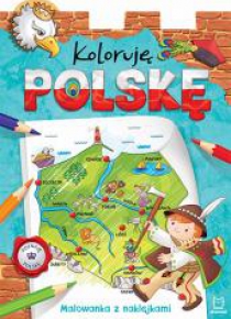 Koloruję Polskę. Malowanka z naklejkami