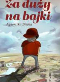 Za duży na bajki