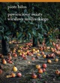 Powieściowe światy Wiesława Myśliwskiego