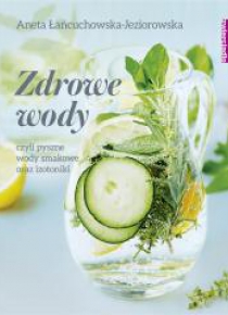 Zdrowe wody, czyli pyszne wody smakowe i izotoniki