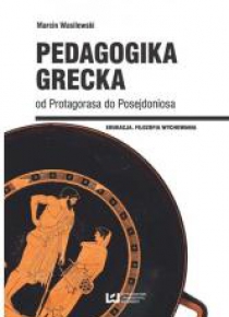 Pedagogika grecka od Protagorasa do Posejdonisa