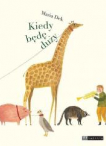 Kiedy będę duży