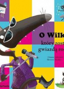 O Wilku, który został gwiazdą rocka