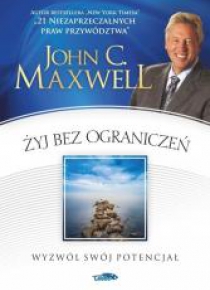 Żyj bez ograniczeń. Wyzwól swój potencjał