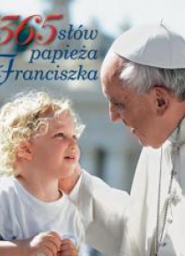 365 słów papieża Franciszka