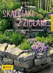 Skalniaki z ziołami. Piękne, ekologiczne,pomysłowe