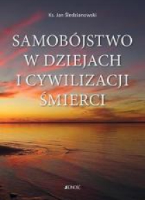 Samobójstwo w dziejach i cywilizacji śmierci