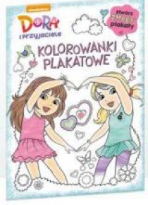 Dora i przyjaciele Kolorowanki plakatowe