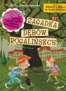 Ignacy i Mela na tropie złodzieja. Zagadka dębów