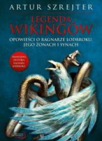 Legenda wikingów. Opowieści o Ragnarze Lodbroku