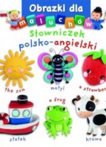 Obrazki dla maluchów. Słowniczek polsko-angielski