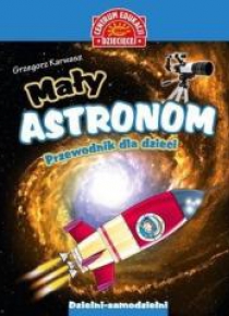 Mały astronom. Przewodnik dla dzieci