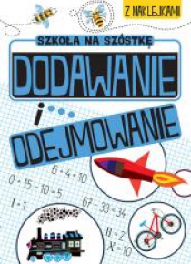 Zabawy matematyczne. Dodawanie i odejmowanie