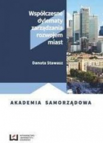 Współczesne dylematy zarządzania rozwojem miast